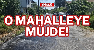 O MAHALLEYE MÜJDE!