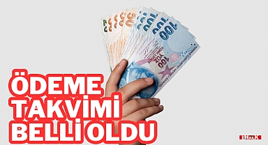 Ödeme Takvimi Belli Oldu