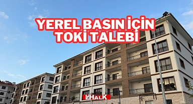 Oktay'dan Yerel Basın İçin TOKİ Talebi
