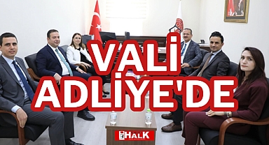 VALİ ADLİYE'DE