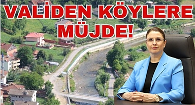 VALİDEN KÖYLERE MÜJDE!