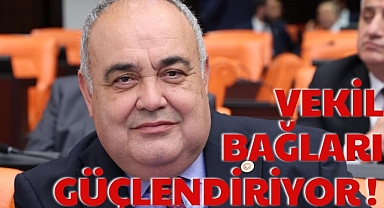 VEKİL BAĞLARI GÜÇLENDİRİYOR!
