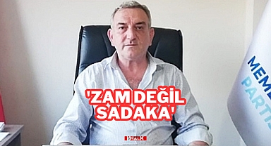 'Zam Değil Sadaka'