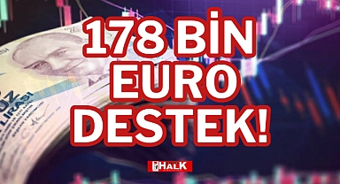 178 BİN EURO DESTEK!