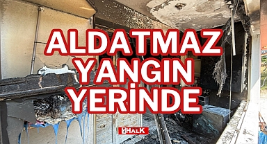 ALDATMAZ YANGIN YERİNDE