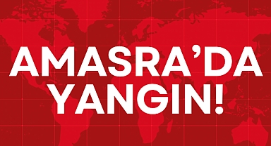 AMASRA’DA YANGIN