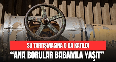 “Ana Borular Babamla Yaşıt”