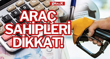 ARAÇ SAHİPLERİ DİKKAT!