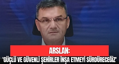 ARSLAN'DAN '17 AĞUSTOS' MESAJI