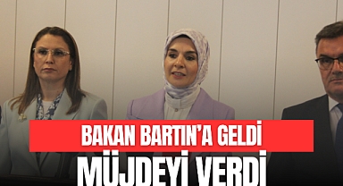 BARTIN'A GELDİ MÜJDEYİ VERDİ