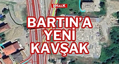 BARTIN'A YENİ KAVŞAK