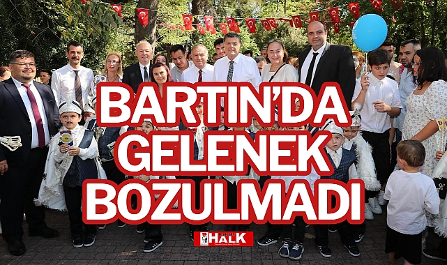 BARTIN'DA GELENEK BOZULMADI