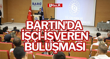 Bartın’da İşçi-İşveren Buluşması