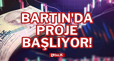 BARTIN'DA PROJE BAŞLIYOR!
