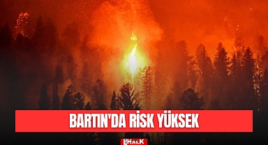 BARTIN'DA RİSK YÜKSEK!