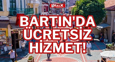 BARTIN'DA ÜCRETSİZ HİZMET!