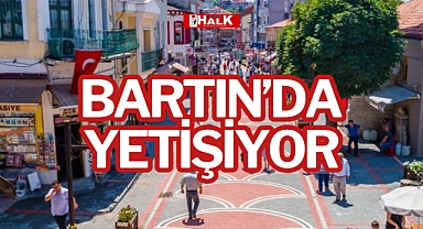BARTIN’DA YETİŞİYOR