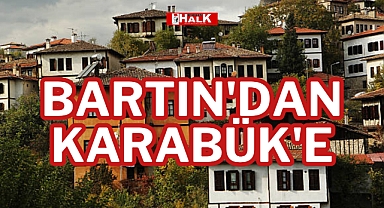 BARTIN'DAN KARABÜK'E