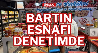 BARTIN ESNAFI DENETİMDE