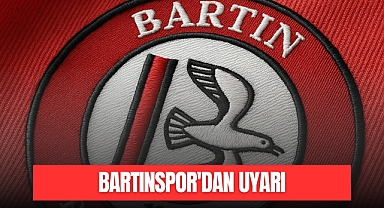 BARTINSPOR'DAN UYARI