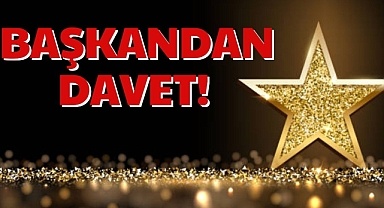BAŞKANDAN DAVET!