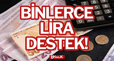 BİNLERCE LİRA DESTEK!