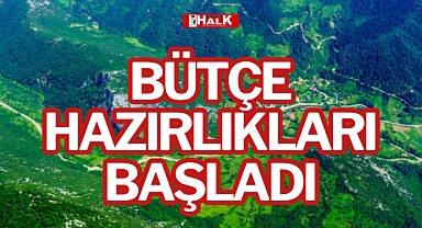BÜTÇE HAZIRLIKLARI BAŞLADI