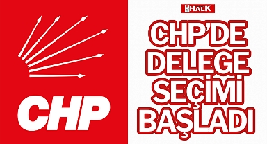CHP’DE DELEGE SEÇİMİ BAŞLADI