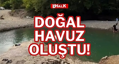 DOĞAL HAVUZ OLUŞTU!