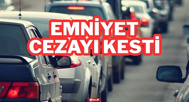 Emniyet Cezayı Kesti