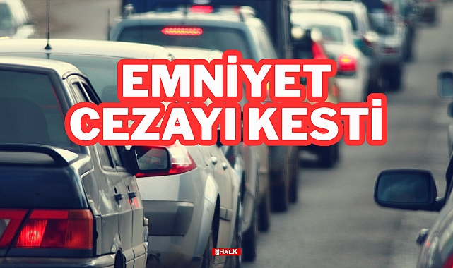 Emniyet Cezayı Kesti