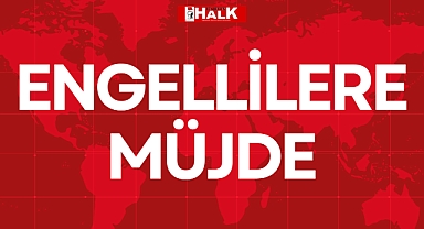 ENGELLİLERE MÜJDE