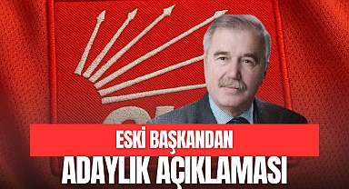ESKİ BAŞKANDAN ADAYLIK AÇIKLAMASI