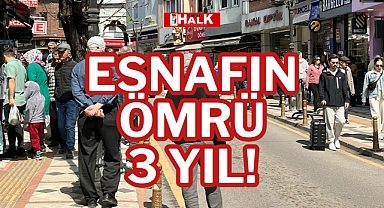 ESNAFIN ÖMRÜ 3 YIL!