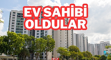 EV SAHİBİ OLDULAR