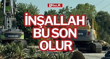 İNŞALLAH BU SON OLUR