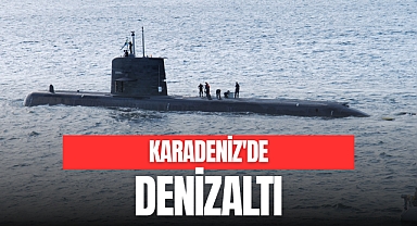 KARADENİZ'DE DENİZALTI