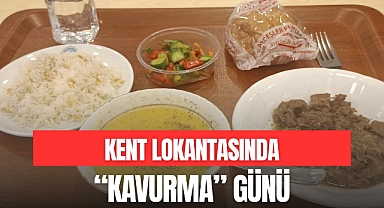 KENT LOKANTASINDA “KAVURMA” GÜNÜ