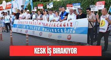 KESK İş Bırakıyor