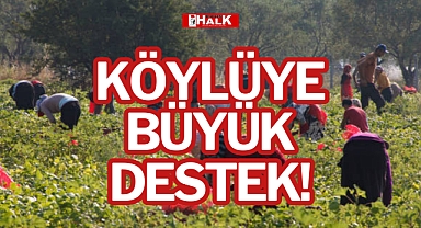KÖYLÜYE BÜYÜK DESTEK!