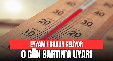 O GÜN BARTIN'A UYARI