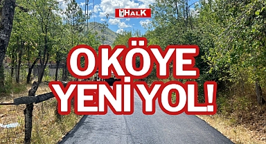 O KÖYE YENİ YOL!