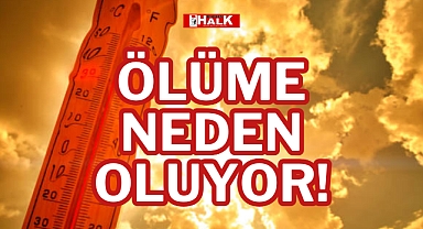ÖLÜME NEDEN OLUYOR!