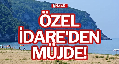 ÖZEL İDARE'DEN MÜJDE!