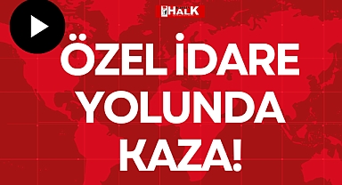 ÖZEL İDARE YOLUNDA KAZA!