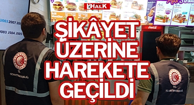 ŞİKÂYET ÜZERİNE HAREKETE GEÇİLDİ