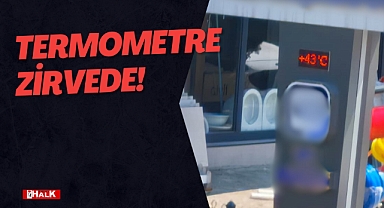 TERMOMETRE ZİRVEDE!