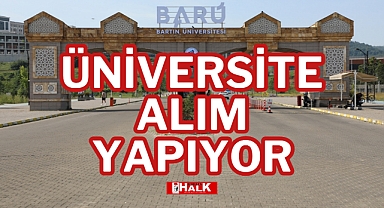 ÜNİVERSİTE ALIM YAPIYOR