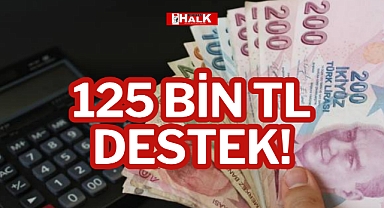 125 BİN TL DESTEK!