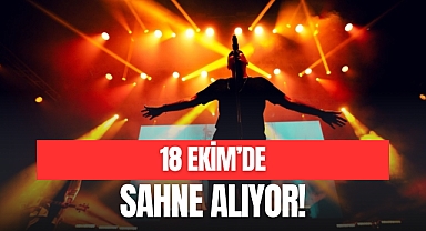 18 Ekim’de Sahne Alıyor!